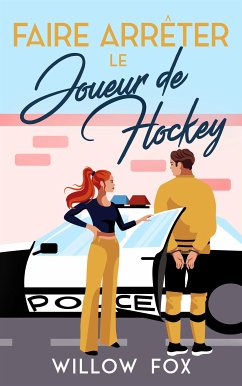 Faire Arrêter Le Joueur De Hockey (eBook, ePUB) - Fox, Willow