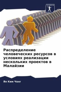 Raspredelenie chelowecheskih resursow w uslowiqh realizacii neskol'kih proektow w Malajzii - Kim Chong, Yap