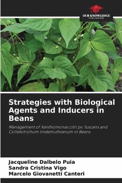 Strategies with Biological Agents and Inducers in Beans - Dalbelo Puia, Jacqueline;Cristina Vigo, Sandra;Giovanetti Canteri, Marcelo