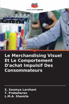 Le Merchandising Visuel Et Le Comportement D'achat Impulsif Des Consommateurs - Saumya Larshani, S.;Prabaharan, T.;Shamila, L.M.A.