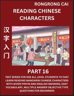 Cover Reading Chinese Characters (Part 16) - Test Series for HSK All Level Students to Fast Learn Recognizing & Reading Mandarin Chinese Characters with Given Pinyin and English meaning, Easy Vocabulary, Moderate Level Multiple Answer Objective Type Questions f