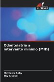 Odontoiatria a intervento minimo (MID)