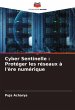 Cyber Sentinelle : Protéger les... - Bild 1