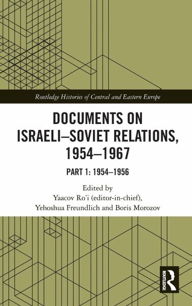 Documents on Israeli-Soviet Relations, 1954-1967 Documents on Israeli-Soviet Relations, 1954-1967