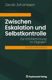 Zwischen Eskalation und Selbstkontrolle (eBook, PDF)
