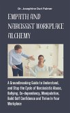 Empath And Narcissist Workplace Alchemy (eBook, ePUB)