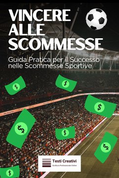 Vincere alle Scommesse (eBook, ePUB) - Creativi, Testi