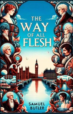 The Way Of All Flesh(Illustrated) (eBook, ePUB) - Butler, Samuel