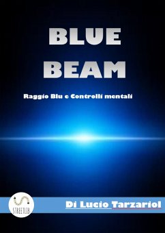 Blue Beam (eBook, ePUB) - Giuseppe Tarzariol, Lucio