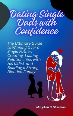 Dating Single Dads with Confidence (eBook, ePUB) - D. Sherman, MaryAnn