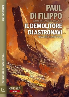Il demolitore di astronavi (eBook, ePUB) - Di Filippo, Paul