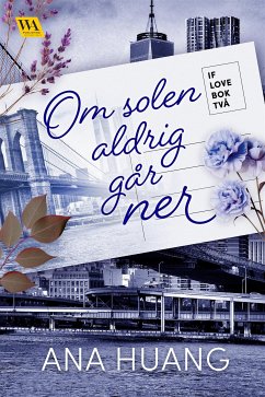 Om solen aldrig går ner (eBook, ePUB) - Huang, Ana