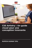 CSS Artistry : Un guide visuel pour une conception innovante