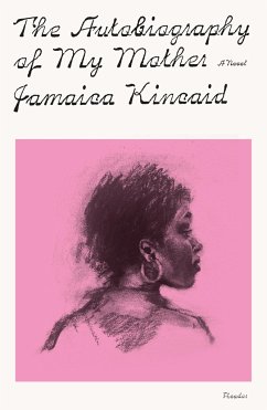 The Autobiography of My Mother - Kincaid, Jamaica
