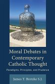 Moral Debates in Contemporary Catholic Thought