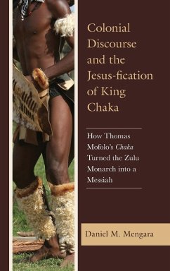 Colonial Discourse and the Jesus-fication of King Chaka - Mengara, Daniel M.