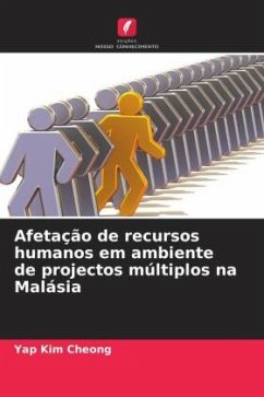 Afetação de recursos humanos em ambiente de projectos múltiplos na Malásia - Kim Cheong, Yap