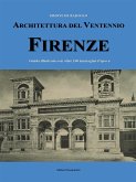 Architettura del Ventennio. Firenze. Guida illustrata con oltre 100 immagini d'epoca (eBook, ePUB)