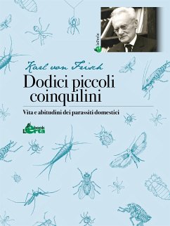 Dodici piccoli coinquilini (eBook, ePUB) - Von Frisch, Karl