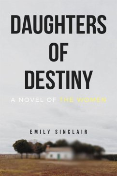 Daughters of Destiny: A Novel of The Women (eBook, ePUB) - Sinclair, Emily