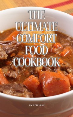 The Ultimate Comfort Food Cookbook (eBook, ePUB) - Stephens, Jim