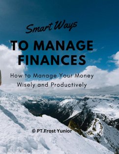 Smart Ways to Manage Finances (eBook, ePUB) - Fina, Amaliah; Muhamad, Mukhlis; Yenni, Fayanni