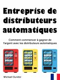 Entreprise de distributeurs automatiques (eBook, ePUB)