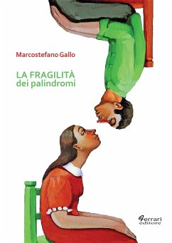 La fragilità dei palindromi (eBook, ePUB) - Gallo, Marcostefano