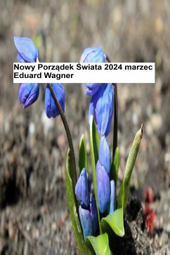 Nowy Porządek Świata – marzec 2024 r (eBook, ePUB) - Eduard, Wagner