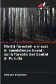 Diritti forestali e mezzi di sussistenza basati sulla foresta dei Santal di Purulia