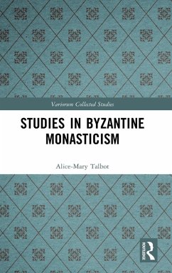 Studies in Byzantine Monasticism - Talbot, Alice-Mary