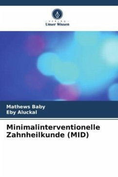 Minimalinterventionelle Zahnheilkunde (MID) - Baby, Mathews;Aluckal, Eby