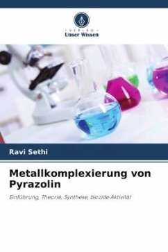 Metallkomplexierung von Pyrazolin - Sethi, Ravi