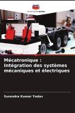 Mécatronique : Intégration des systèmes mécaniques et électriques