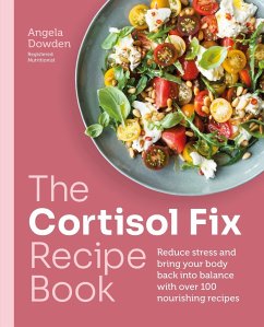 The Cortisol Fix Recipe Book - Dowden, Angela
