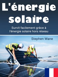 L'énergie solaire (eBook, ePUB) - Wane, Stephen