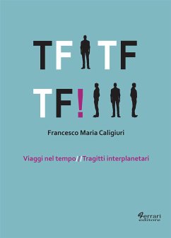 Tf tf tf! (eBook, ePUB) - Maria Caligiuri, Francesco