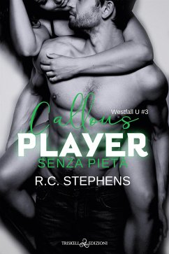 Callous Player (eBook, ePUB) - Stephens, R.C.