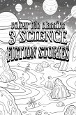 3 Science Fiction Stories (Free Sampler) (fixed-layout eBook, ePUB)