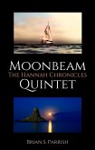 Moonbeam Quintet: The Hannah Chronicles (eBook, ePUB)