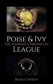 Poise & Ivy League: The Hannah Chronicles (eBook, ePUB) Poise & Ivy League: The Hannah Chronicles (eBook, ePUB)