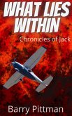 What Lies Within: Chronicles of Jack (eBook, ePUB) What Lies Within: Chronicles of Jack (eBook, ePUB)