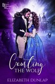 Courting the Wolf (Wolf Pack, #3) (eBook, ePUB) Courting the Wolf (Wolf Pack, #3) (eBook, ePUB)