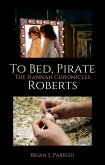 To Bed, Pirate Roberts: The Hannah Chronicles (eBook, ePUB)