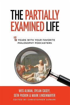 The Partially Examined Life - Alwan, Wes; Linsenmayer, Mark