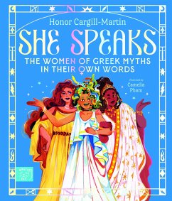 She Speaks: The Women of Greek Myths in Their Own Words - Cargill-Martin, Honor