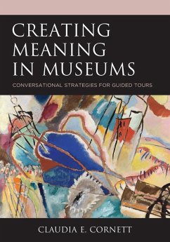 Creating Meaning in Museums - Cornett, Claudia E.