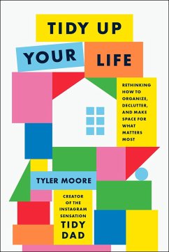 Tidy Up Your Life - Moore, Tyler