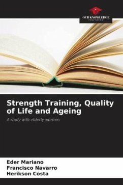Strength Training, Quality of Life and Ageing - Mariano, Eder;Navarro, Francisco;Costa, Herikson