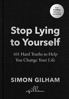 Stop Lying to Yourself - Gilham, Simon